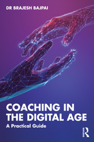 Coaching in the Digital Age (A Practical Guide) by Brajesh Bajpai, 9781041071037