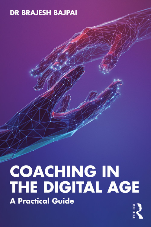 Coaching in the Digital Age (A Practical Guide) by Brajesh Bajpai, 9781041071037