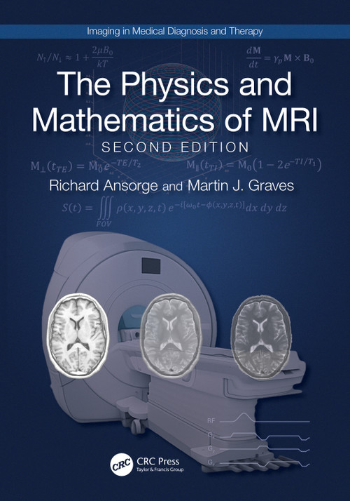 The Physics and Mathematics of MRI by Richard Ansorge, Martin J. Graves, 9781041159162