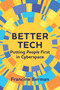 Better Tech (Putting People First in Cyberspace) by Francine Berman, 9780262054881