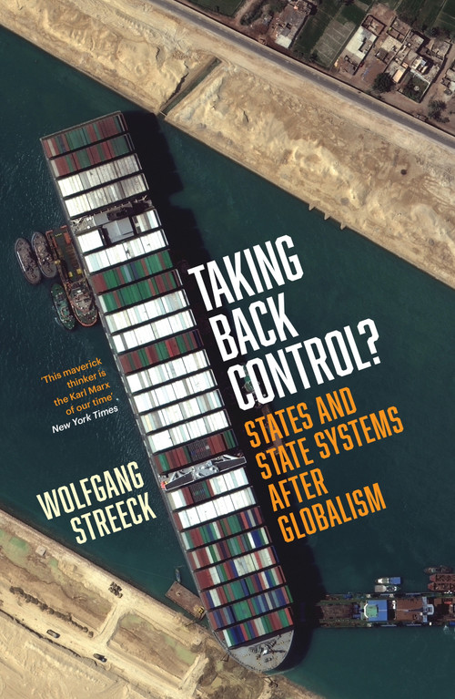 Taking Back Control? (States and State Systems After Globalism) - 9781839767302 by Wolfgang Streeck, Ben Fowkes, Joshua Rahtz, 9781839767302