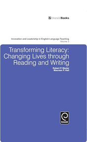 Transforming Literacy: Changing Lives Through Reading and Writing by Robert Waxler, Maureen Hall, 9780857246271