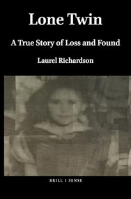 Lone Twin (A True Story of Loss and Found) - 9789004411357 by Laurel Richardson, 9789004411357