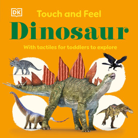 Touch and Feel Dinosaur (With Tactiles for Toddlers to Explore) by DK, 9798217308590