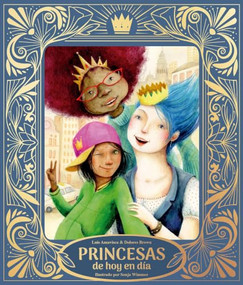 Princesas de hoy en día (Spanish Edition) by Luis Amavisca, Dolores Brown, Sonja Wimmer, 9791388132025