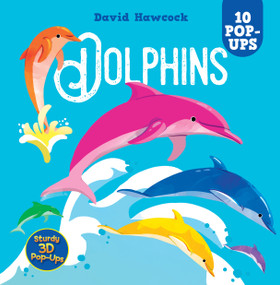 Dolphins (10 Pop-Ups) by David Hawcock, 9781641244282