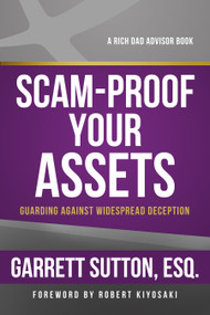 Scam-Proof Your Assets (Guarding Against Widespread Deception) by Garrett Sutton, 9781962988124