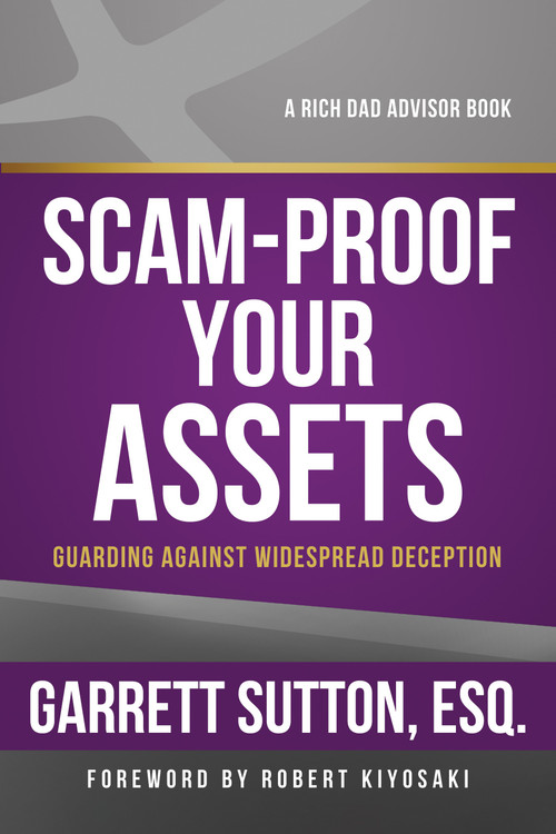 Scam-Proof Your Assets (Guarding Against Widespread Deception) by Garrett Sutton, 9781962988124