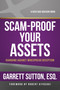Scam-Proof Your Assets (Guarding Against Widespread Deception) by Garrett Sutton, 9781962988124