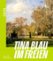 Tina Blau (Im Freien) (German Edition) by Annette Reich, Steffen Egle, Martina Padberg, 9783422804067