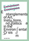 Exhibition Ecologies (Entanglements of Art, Institutions, and Politics in the Environmental Crisis) by Regine Ehleiter, Friederike Schäfer, 9783689242510