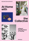 At Home with the Collective (A Report from the Future of Housing) by Alexander Eisenschmidt, 9783035629392