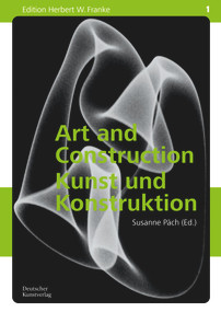Kunst und Konstruktion / Art and Contruction by Herbert W. Franke, Susanne Päch, 9783422803541