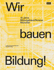 Wir bauen Bildung! (10 Jahre Bildungsbauoffensive München) (German Edition) by Landeshauptstadt München Baureferat, 9783986123055