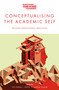 Conceptualising the Academic Self (Beyond Traditional Practices) by Victoria I. Ekpo, David Allan, 9781837082452