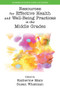 Resources for Effective Health and Well-Being Practices in the Middle Grades by Katherine Main, Susan Whatman, 9781806863549