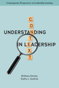 Understanding Context in Leadership by Brittany Devies, Kathy L. Guthrie, 9781806862429