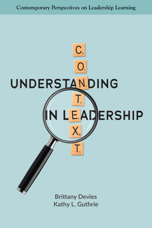 Understanding Context in Leadership by Brittany Devies, Kathy L. Guthrie, 9781806862429