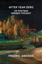 After Year Zero (On Postwar German Thought) by Fredric Jameson, Carson Welch, 9781836744023