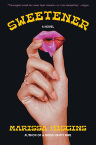 Sweetener by Marissa Higgins, 9781646223435