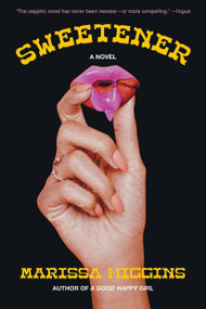 Sweetener by Marissa Higgins, 9781646223435
