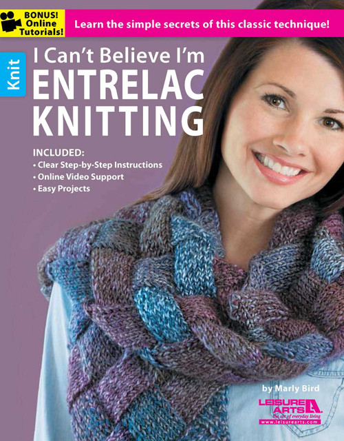 I Can't Believe I'm Entrelac Knitting by Marly Bird, 9781464701849