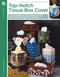 Top-Notch Tissue Box Covers (14 Plastic Canvas Designs by Conn Baker Gibney) by Conn Baker Gibney, 9781464703027