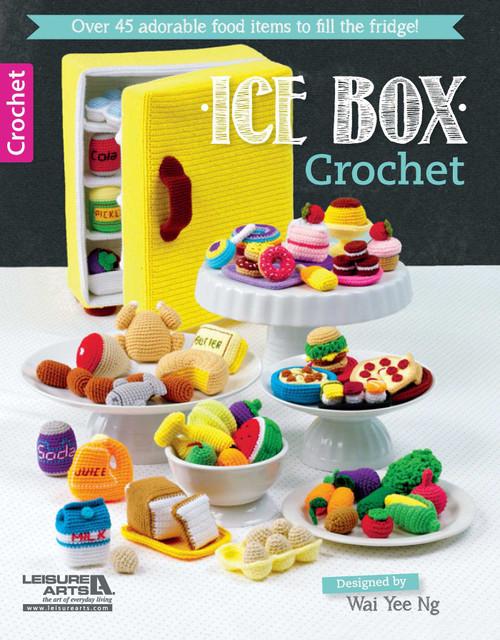 Ice Box Crochet (Over 45 Adorable Food Items to Fill the Fridge!) by Wai Yee Ng, 9781464703973