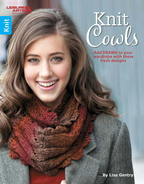 Knit Cowls (Add Drama to Your Wardrobe with These Fresh Designs) by Lisa Gentry, 9781464704000