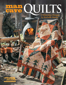 Man Cave Quilts (7 Masculine Designs) by Rochelle Martin, 9781464704802
