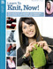 Learn to Knit, Now! (Progressive Learning Techniques Including 6 Patterns and Videos) by Lois J. Long, 9781464706530