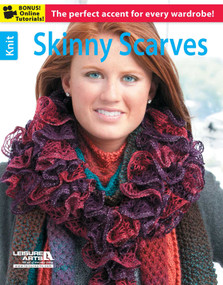 Skinny Scarves to Knit (The Perfect Accent for Every Wardrobe!; Bonus! Online Tutorials!) by Leisure Arts, 9781464706554