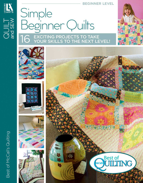Simple Beginner Quilts (Exciting Projects Take Your Skills to the Next Level!) by Leisure Arts, 9781464708619