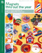 Magnets Thru Out the Year (40 Plus Designs to Brighten Your Day) by Leisure Arts, 9781464709135