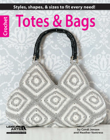 Crochet Totes & Bags (Styles, Shapes, & Sizes to Fit Every Need!) by Leisure Arts, 9781464709395