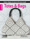 Crochet Totes & Bags (Styles, Shapes, & Sizes to Fit Every Need!) by Leisure Arts, 9781464709395