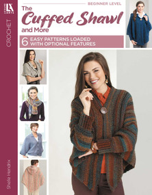 Crochet the Cuffed Shawl & More (6 Easy Patterns Loaded With Optional Features) by Shelle Hendrix, 9781464711961
