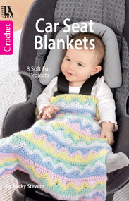 Crochet Car Seat Blankets (Quick & Easy Baby Shower Gifts!) by Becky Stevens, 9781464712029