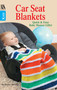 Knit Car Seat Blankets (Quick & Easy Baby Shower Gifts!) by Becky Stevens, 9781464712036