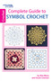 Complete Guide to Symbol Crochet by Leisure Arts, 9781464712081