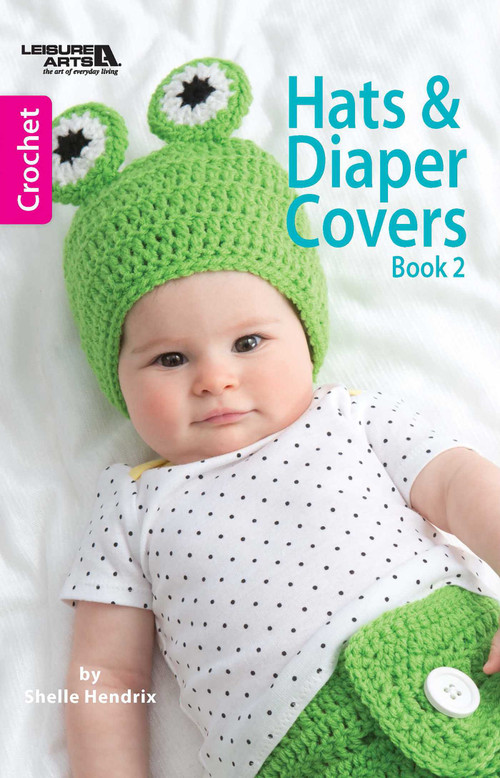 Hats & Diaper Covers Book 2 by Shelle Hendrix, 9781464712166
