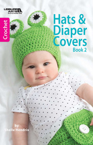 Hats & Diaper Covers Book 2 by Shelle Hendrix, 9781464712166