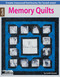 Memory Quilts-Create Treasured Heirlooms for Loved Ones! (Create Treasured Heirlooms for Loved Ones!) by Linda Causee, 9781464712388