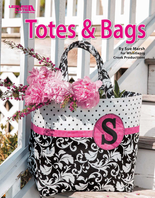 Sew Totes & Bags (By Sue Marsh for Whistlepig Creek Productions) by Sue Marsh, 9781464712616
