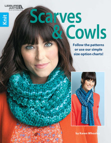 Knit Scarves & Cowls (96 Options for Custom Widths & Lengths!; Bonus! Online Tutorials!) by Karen Whooley, 9781464713682