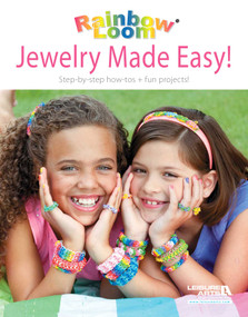 Rainbow Loom Jewelry Made Easy! (Step-by-Step How-Tos + Fun Projects!) by Leisure Arts, 9781464714689