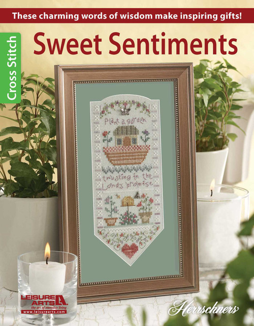 Sweet Sentiments Cross Stitch (These Charming Words of Wisdom Make Inspiring Gifts!) by Gail Bussi, 9781464715006