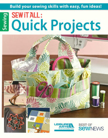 Sew it All: Quick Projects (Build Your Sewing Skills with Easy, Fun Ideas!; Best of Sew News) by Sew News, 9781464715471