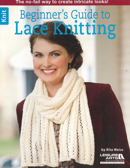 Beginner's Guide to Lace Knitting (The No-Fail Way to Create Intricate Looks!) by Rita Weiss, 9781464715952
