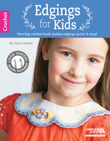 Edgings for Kids (Piercing Crochet Hook Makes Edgings Quick & Easy!; Look Inside! Hooks Included!) by Cony Larsen, 9781464716836